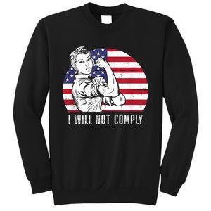 I Will Not Comply American Flag Patriotic Design Sweatshirt