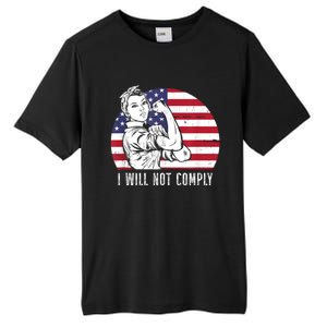 I Will Not Comply American Flag Patriotic Design Tall Fusion ChromaSoft Performance T-Shirt