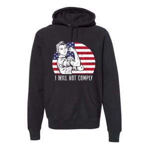 I Will Not Comply American Flag Patriotic Design Premium Hoodie