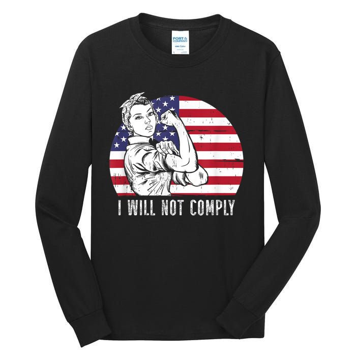 I Will Not Comply American Flag Patriotic Design Tall Long Sleeve T-Shirt