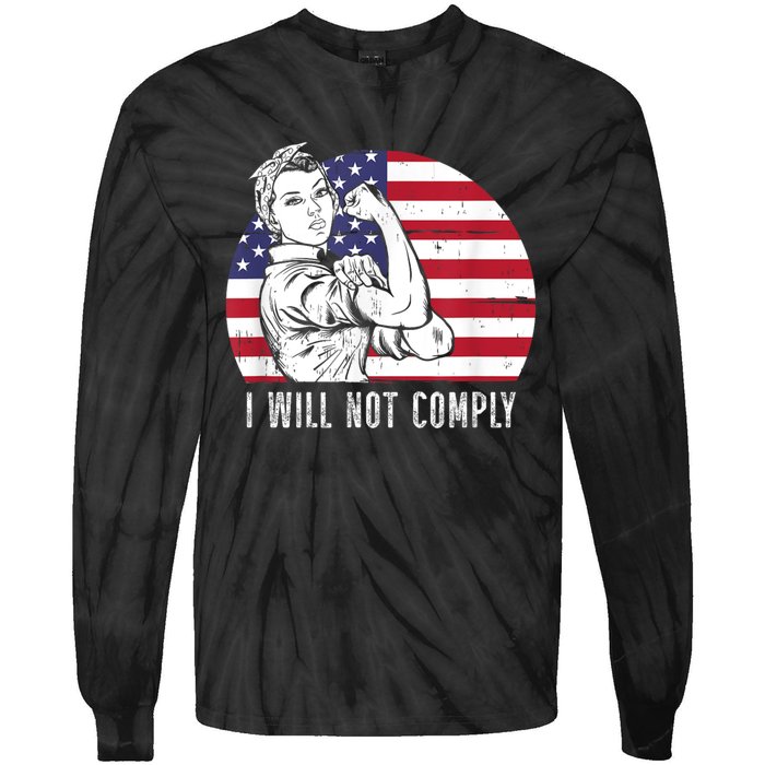 I Will Not Comply American Flag Patriotic Design Tie-Dye Long Sleeve Shirt