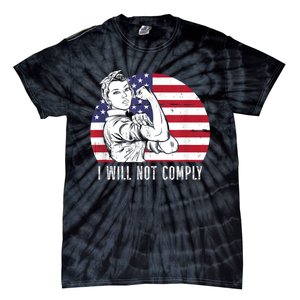 I Will Not Comply American Flag Patriotic Design Tie-Dye T-Shirt