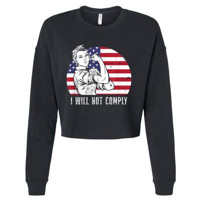 I Will Not Comply American Flag Patriotic Design Cropped Pullover Crew