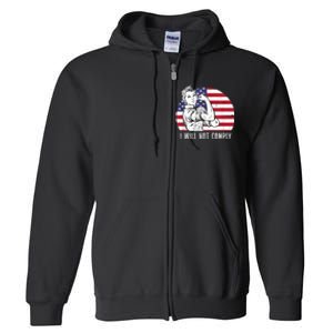 I Will Not Comply American Flag Patriotic Design Full Zip Hoodie