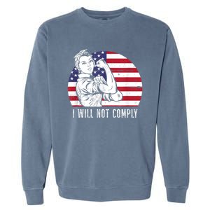 I Will Not Comply American Flag Patriotic Design Garment-Dyed Sweatshirt