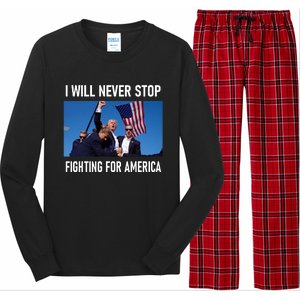 I Will Never Stop Fighting For America A Great Gift For Trump Suporters Long Sleeve Pajama Set