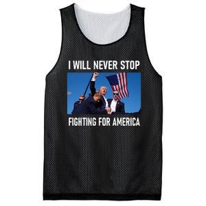 I Will Never Stop Fighting For America A Great Gift For Trump Suporters Mesh Reversible Basketball Jersey Tank