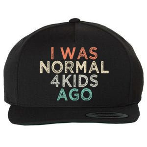 I Was Normal Four Ago Funny for Mom of Four Children Wool Snapback Cap