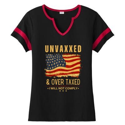 I Will Not Comply Unvaxxed Over Taxed American Flag Ladies Halftime Notch Neck Tee