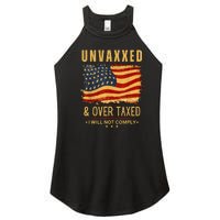 I Will Not Comply Unvaxxed Over Taxed American Flag Women's Perfect Tri Rocker Tank