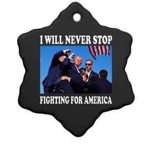 I Will Never Stop Fighting For America Ceramic Star Ornament