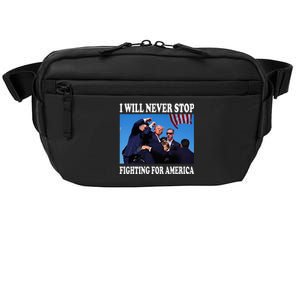 I Will Never Stop Fighting For America Crossbody Pack