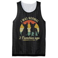 I Was Normal 2 Frenchies Ago Quote For A Frenchie Owner Mesh Reversible Basketball Jersey Tank