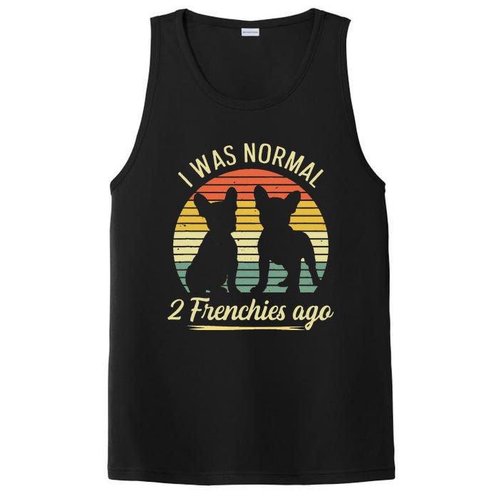 I Was Normal 2 Frenchies Ago Quote For A Frenchie Owner PosiCharge Competitor Tank