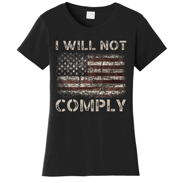 I Will Not Comply Women's T-Shirt