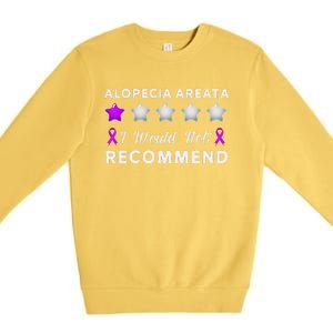 I Would Not Recommend Funny Alopecia Areata Awareness Gift Premium Crewneck Sweatshirt