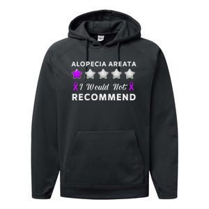 I Would Not Recommend Funny Alopecia Areata Awareness Gift Performance Fleece Hoodie