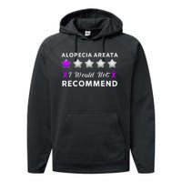 I Would Not Recommend Funny Alopecia Areata Awareness Gift Performance Fleece Hoodie