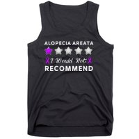 I Would Not Recommend Funny Alopecia Areata Awareness Gift Tank Top