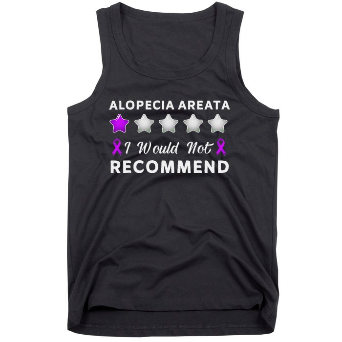 I Would Not Recommend Funny Alopecia Areata Awareness Gift Tank Top