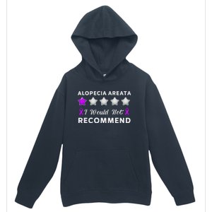 I Would Not Recommend Funny Alopecia Areata Awareness Gift Urban Pullover Hoodie