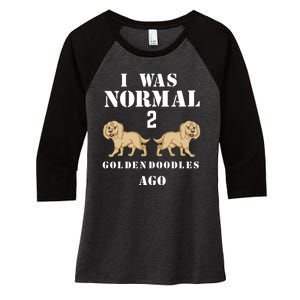 I Was Normal 2 Goldendoodles Ago Women's Tri-Blend 3/4-Sleeve Raglan Shirt