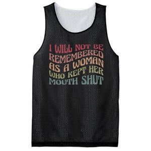 I Will Not Be Remembered As A Woman Who Kept Her Mouth Shut Mesh Reversible Basketball Jersey Tank