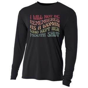 I Will Not Be Remembered As A Woman Who Kept Her Mouth Shut Cooling Performance Long Sleeve Crew