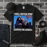 I Will Never Stop Fighting For America Tall T-Shirt