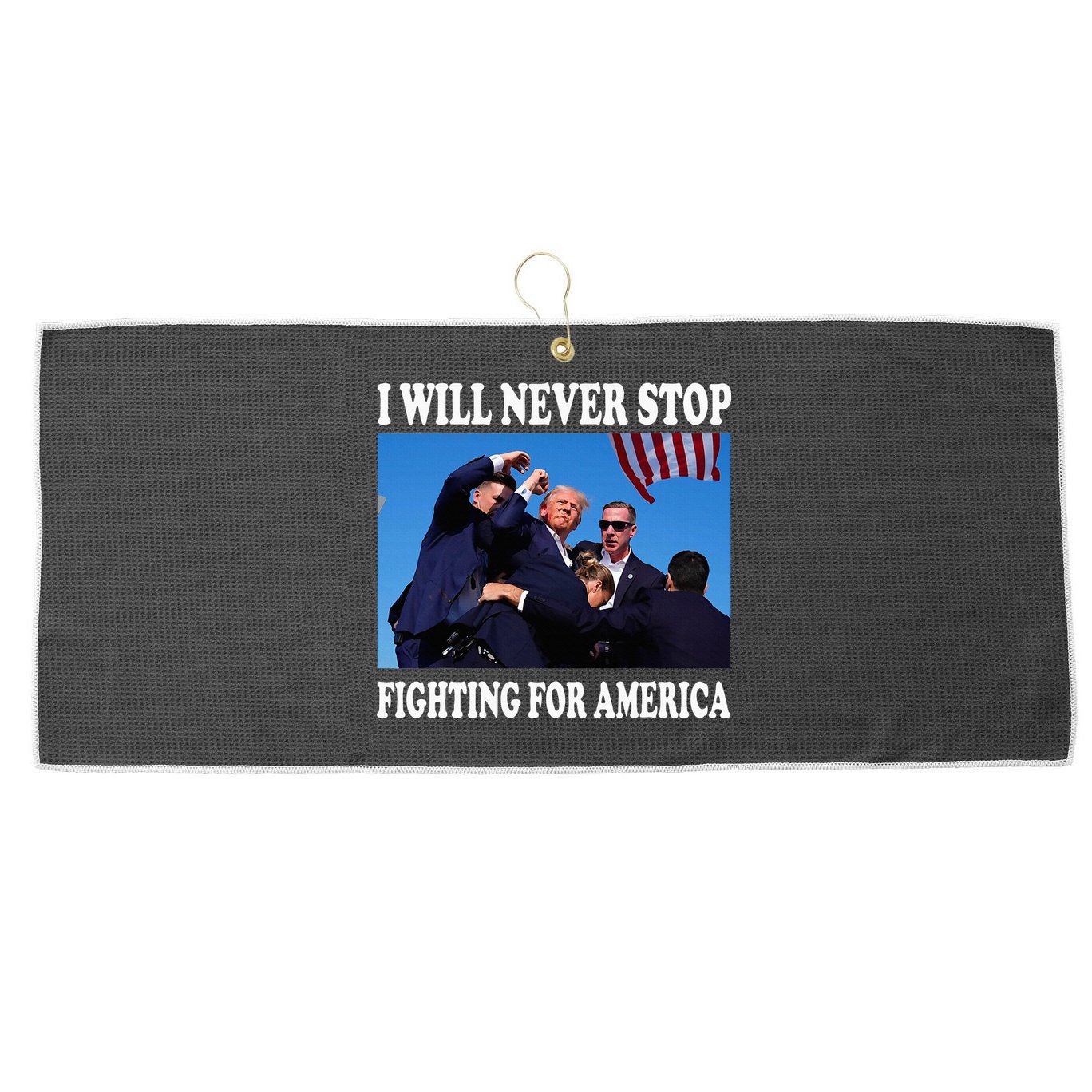 I Will Never Stop Fighting For America Large Microfiber Waffle Golf Towel