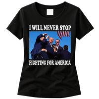I Will Never Stop Fighting For America Womens T-Shirt