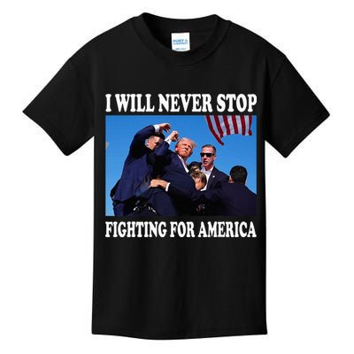 I Will Never Stop Fighting For America Kids T-Shirt