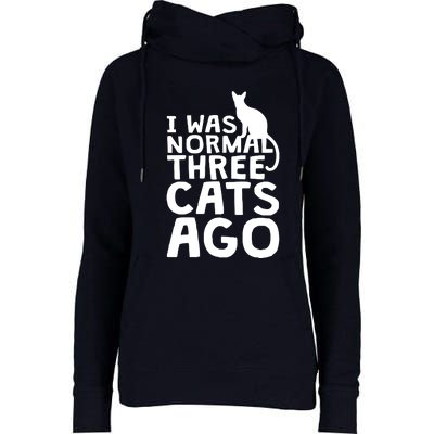 I Was Normal Three Cats Ago LOL Funny Cat Womens Funnel Neck Pullover Hood