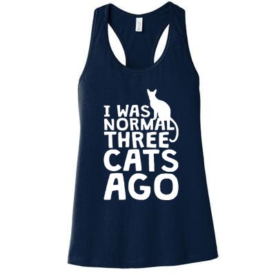 I Was Normal Three Cats Ago LOL Funny Cat Women's Racerback Tank