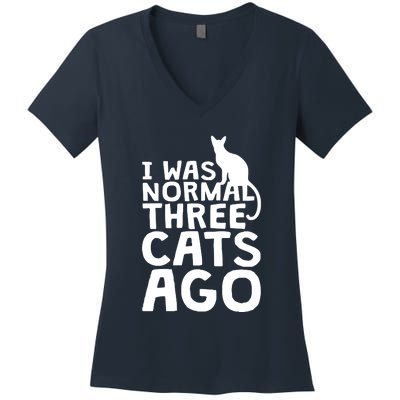 I Was Normal Three Cats Ago LOL Funny Cat Women's V-Neck T-Shirt