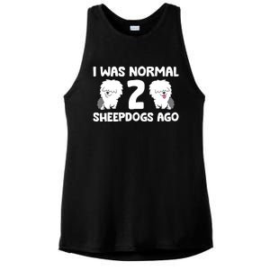 I Was Normal 2 Sheepdogs Ago Ladies PosiCharge Tri-Blend Wicking Tank