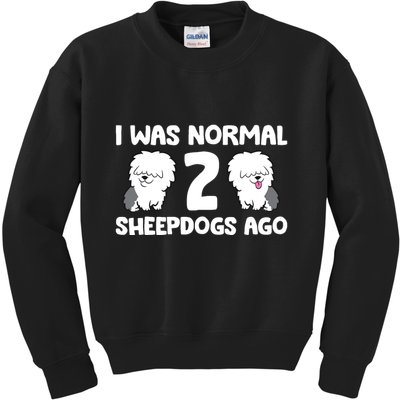I Was Normal 2 Sheepdogs Ago Kids Sweatshirt
