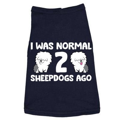 I Was Normal 2 Sheepdogs Ago Doggie Tank