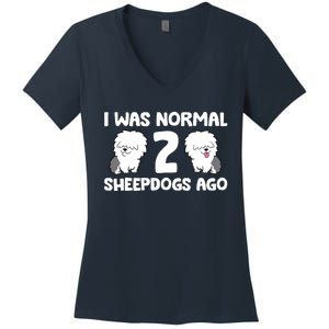 I Was Normal 2 Sheepdogs Ago Women's V-Neck T-Shirt