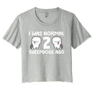 I Was Normal 2 Sheepdogs Ago Women's Crop Top Tee