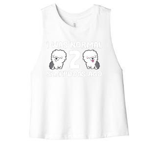 I Was Normal 2 Sheepdogs Ago Women's Racerback Cropped Tank