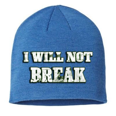 I Will Not Break ! Gym Motivation Life Awesome Fresh Gift Sustainable Beanie