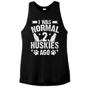 I Was Normal 2 Huskies Ago Funny Dog Owner Lover Graphic Ladies PosiCharge Tri-Blend Wicking Tank