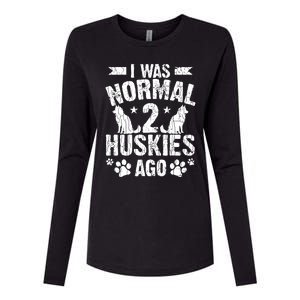 I Was Normal 2 Huskies Ago Funny Dog Owner Lover Graphic Womens Cotton Relaxed Long Sleeve T-Shirt