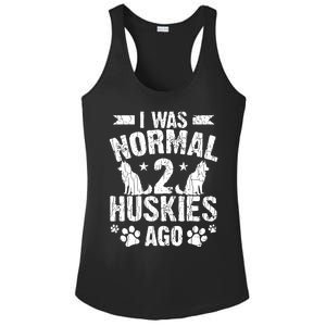 I Was Normal 2 Huskies Ago Funny Dog Owner Lover Graphic Ladies PosiCharge Competitor Racerback Tank