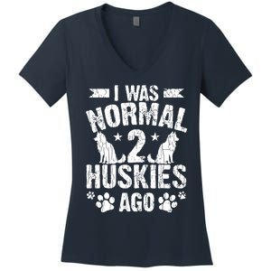 I Was Normal 2 Huskies Ago Funny Dog Owner Lover Graphic Women's V-Neck T-Shirt