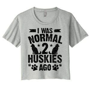 I Was Normal 2 Huskies Ago Funny Dog Owner Lover Graphic Women's Crop Top Tee