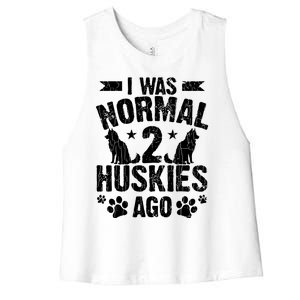 I Was Normal 2 Huskies Ago Funny Dog Owner Lover Graphic Women's Racerback Cropped Tank