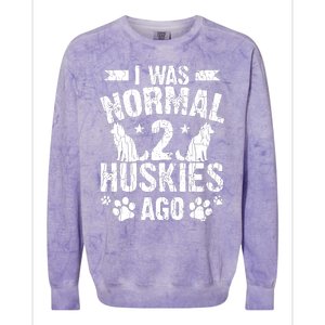 I Was Normal 2 Huskies Ago Funny Dog Owner Lover Graphic Colorblast Crewneck Sweatshirt