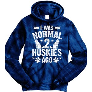 I Was Normal 2 Huskies Ago Funny Dog Owner Lover Graphic Tie Dye Hoodie